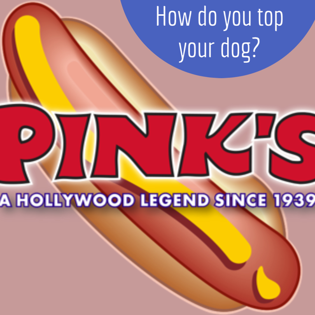 Get the authentic taste of Pink’s Hot Dogs right here in Torrance