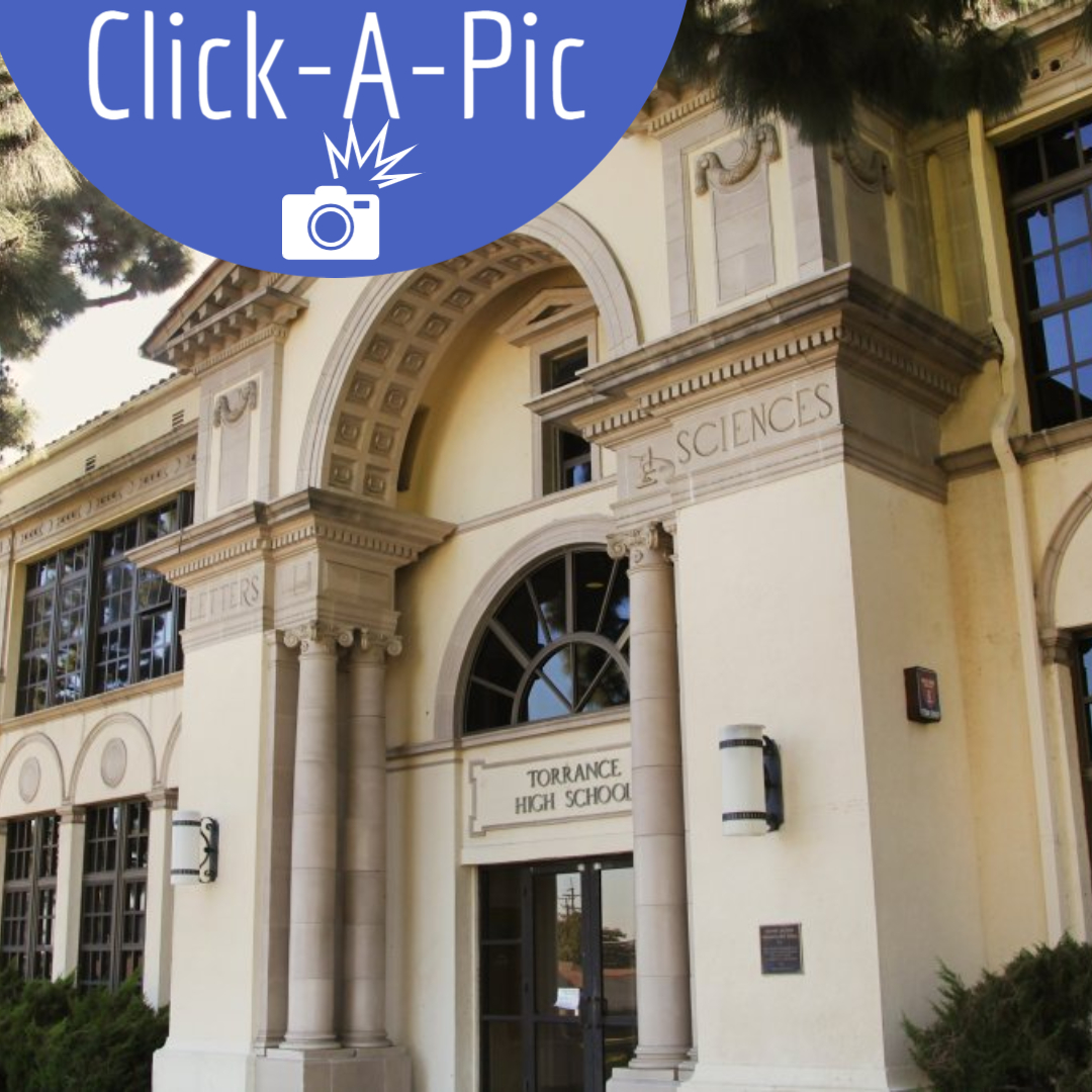 56. Take a selfie in front of Torrance High School