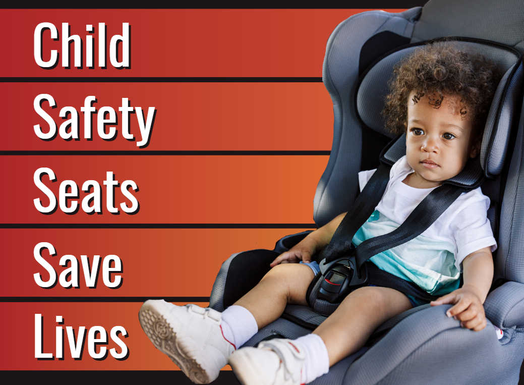 Image of a child in a car seat with text "Child Safety Seats Save Lives"